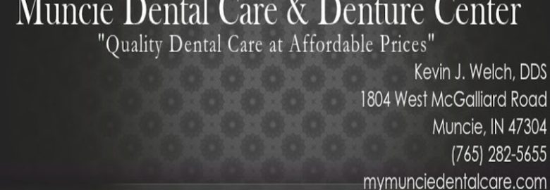 Muncie Dental Care & Denture Center: Kevin Welch, DDS