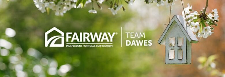 Team Dawes | Fairway Independent Mortgage Corporation