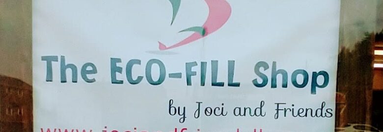 The Eco-Fill Shop by Joci and Friends